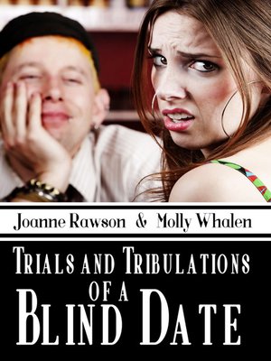 cover image of Trials and Tribulations of a Blind Date